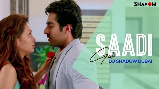 Nautanki Saala | Saadi Gali | DJ Shadow Dubai Remix