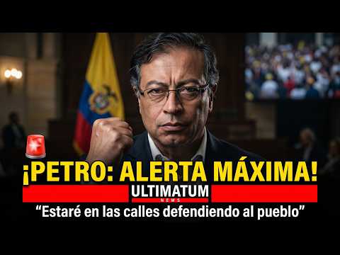 🚨 ¡ALERTA MÁXIMA! Petro lanza una durísima advertencia: "Estaré en las calles defendiendo al pueblo"