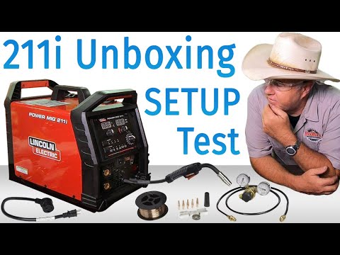 Unboxing, Setup and Test 211i Lincoln Electric