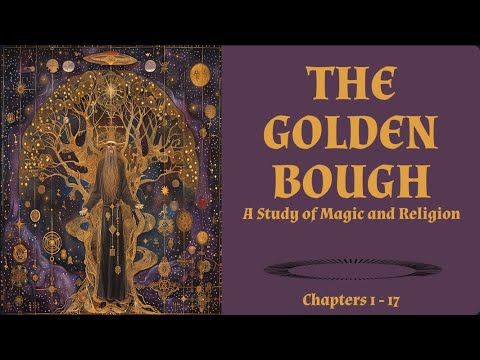 The Golden Bough (1922) Audiobook by Sir James George Frazer [Chapters 1-17]