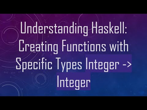 Understanding Haskell: Creating Functions with Specific Types Integer -  Integer