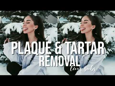Plaque & Tartar Removal (request) | Subliminal - YouTube