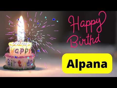 Happy birthday Alpana video