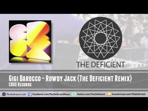 Gigi Barocco - Rowdy Jack (The Deficient Remix) - CRUX Records