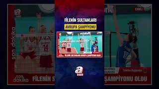 Filenin Sultanları Avrupa Şampiyonu Oldu | A Haber