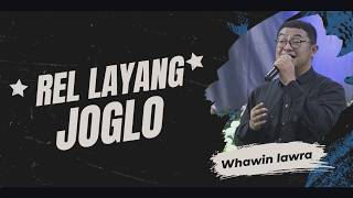 Download lagu Rel Layang Joglo || Whawin Lawra mp3