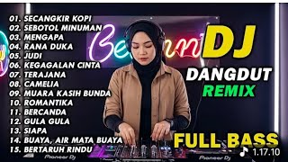 Download lagu DJ DANGDUT REMIX~SECANGKIR KOPI~FULL BASS mp3
