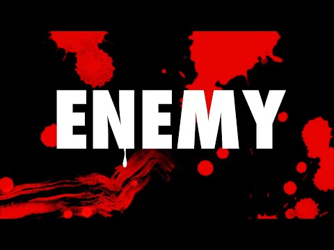 Video thumbnail for Enemy