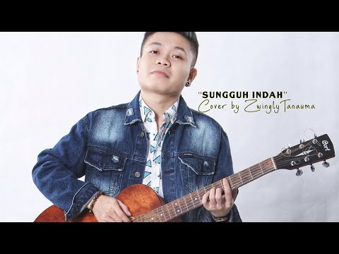 Sungguh Indah (Cover Zwingly Tanauma)