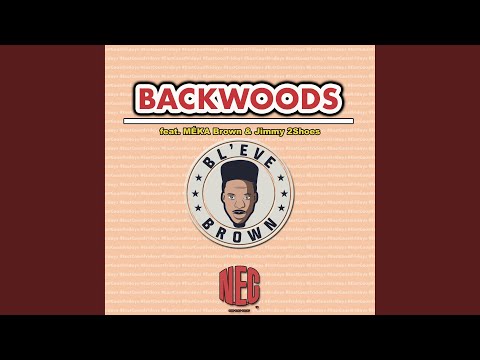 Backwoods (feat. Méka Brown & Jimmy 2Shoes)