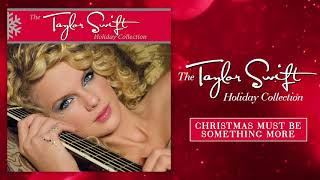 Taylor Swift - Christmas Must Be Something More (Audio)