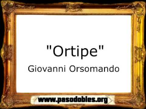 Ortipe - Giovanni Orsomando [Pasacalle]