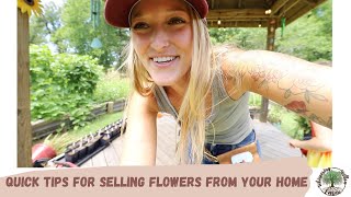 Quick TIPS for SELLING flowers from your home!