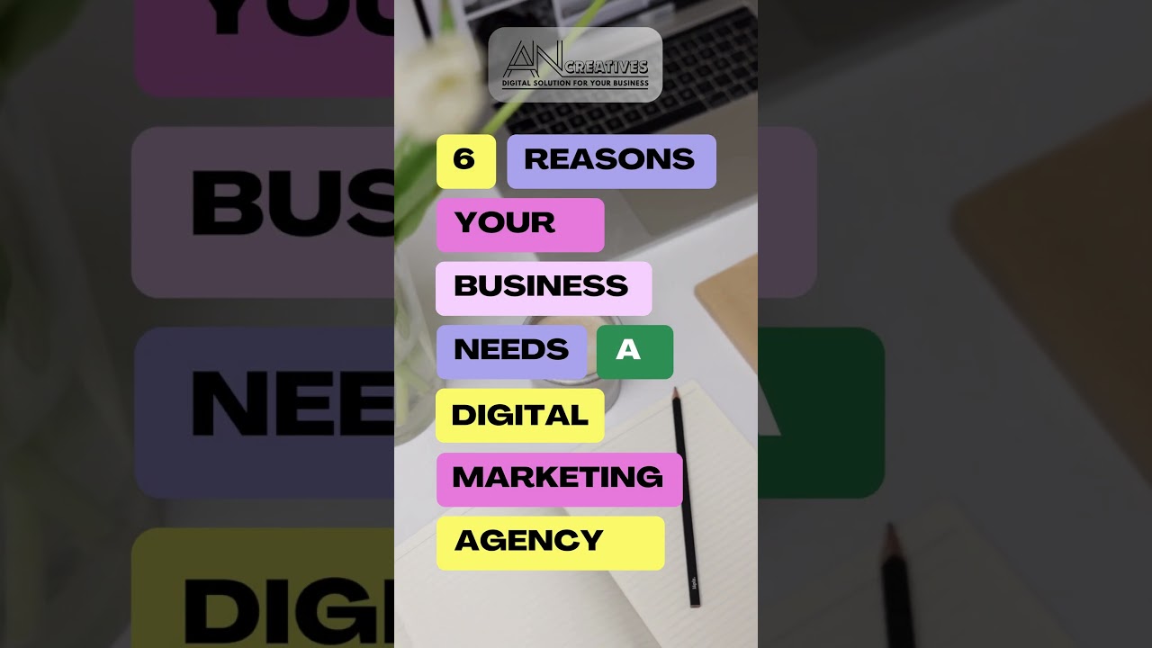 6 Reasons, your business needs a Digital Marketing Agency in 2024.