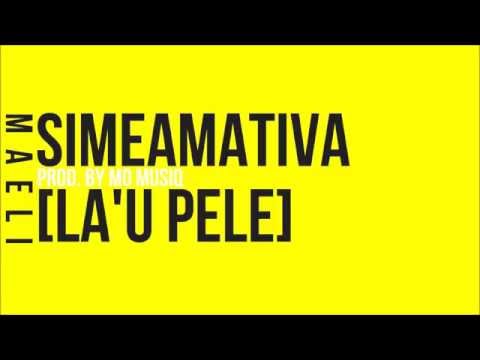 Maeli - Simeamativa La'u Pele (Prod. by Mo Musiq)