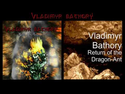 Vladimyr Bathory - Return of the Dragon-Ant (Full Album)