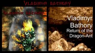 Vladimyr Bathory - Return of the Dragon-Ant (Full Album)