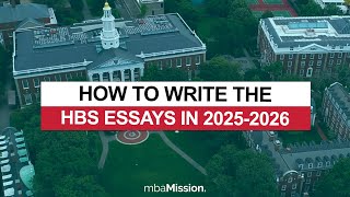 How to Write the Harvard Business School Application Essays (2025-2026)