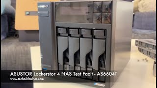ASUSTOR Lockerstor 4 NAS Test Fazit - AS6604T