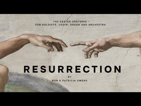 Easter Oratorio “Resurrection” by Ron Owens & Patricia Owens