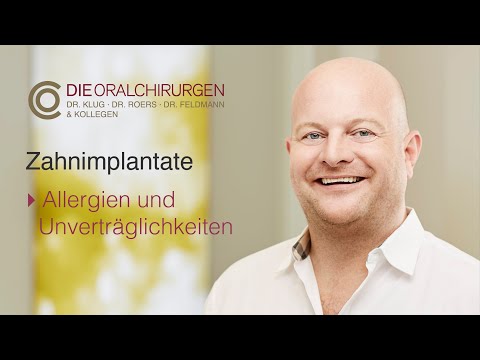 Zahnimplantate - Allergien & Unverträglichkeiten (Dr. Hermann Roers)