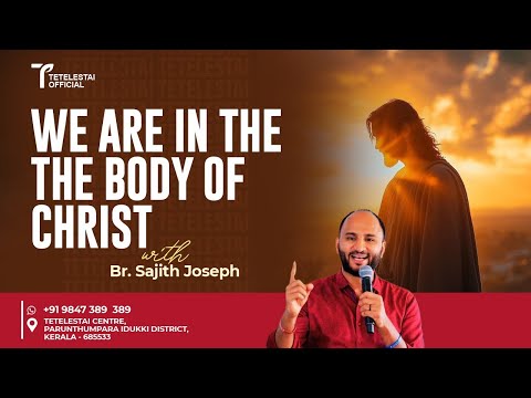 WE ARE IN THE THE BODY OF CHRIST | BR SAJITH JOSEPH  | English  Christian Message