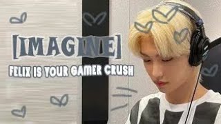 [IMAGINE] Lee Felix is your ONLINE gamer boy crush ♡