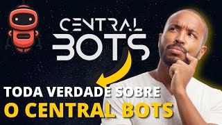 Central BOTS Fernando Augusto Central Bots FUNCIONA TIVE RESULTADOS COM Central Bots