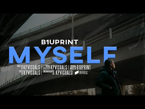 B1uprint - Myself (Official Music Video)