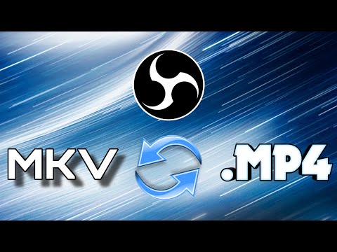 How To Convert An MKV Into an MP4 Using OBS Studio