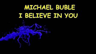 Download lagu Michael Buble-I believe in you (Lirik dan Terjemahan Indonesia) mp3