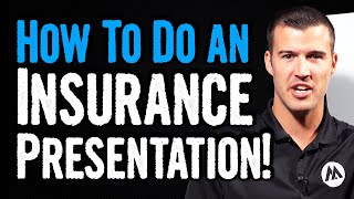 How To Do A Presentation As An Insurance Agent!