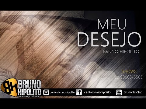 Meu desejo - Bruno Hipólito - lançamento
