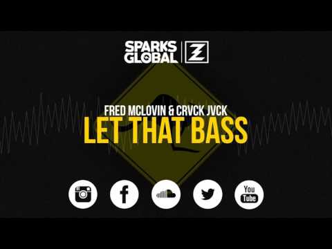 Fred McLovin & CRVCK JVCK - Let That Bass