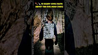 10 Things You Never Knew About The Evil Dead 1981 - A Deep Dive