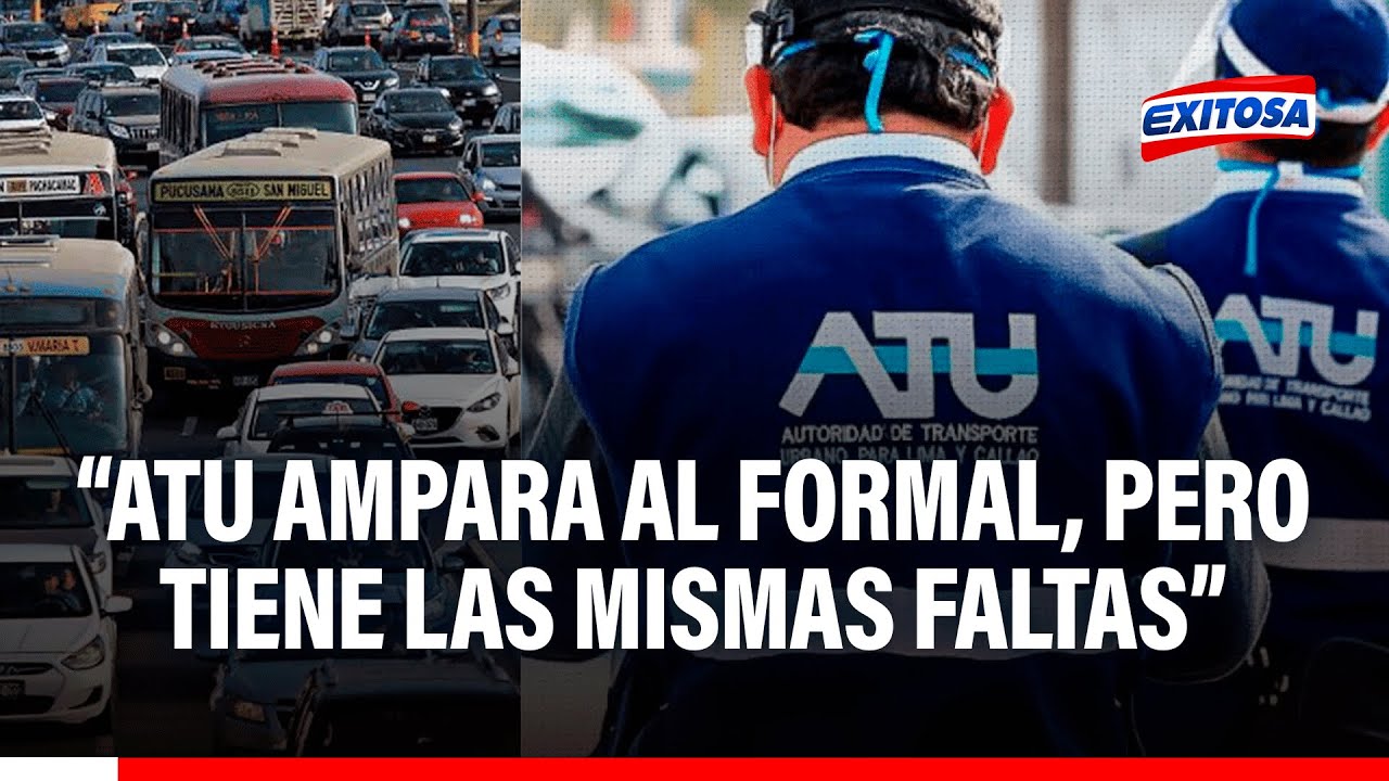 🔴🔵 Tito Alvites sobre la ATU: "Ampara por al formal, pero tienen las mismas faltas del informal"