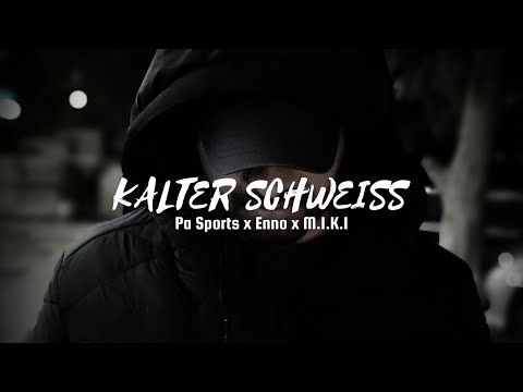 Pa Sports ft. Enno & M.I.K.I - Kalter Schweiß (prod. by FoxxOne x Spirit)