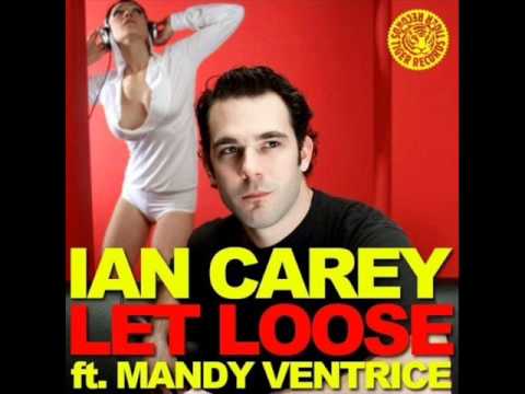 Ian Carey Feat. Mandy Ventrice - Let Loose (Big Room Redub)