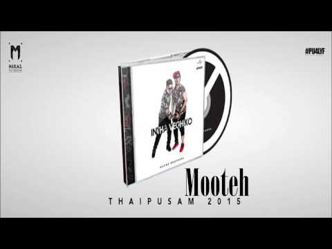 Mooteh - Intha Veciko | Havoc Brothers | PU4LYF |
