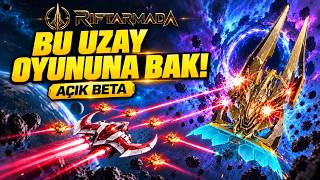 RiftArmada Açık Beta İlk Bakış | Akıcı Uzay Savaş Oyunu SEVERİZ !!!