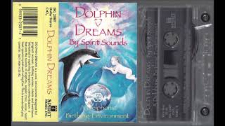 Spirit Sounds - Dolphin Dreams: A Delphonic Birthing Environment (1988)