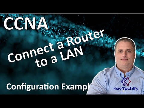 Connect a Router to a LAN Configuration Example - Lab 10.3.4 - CCNA - KevTechify | vid 13