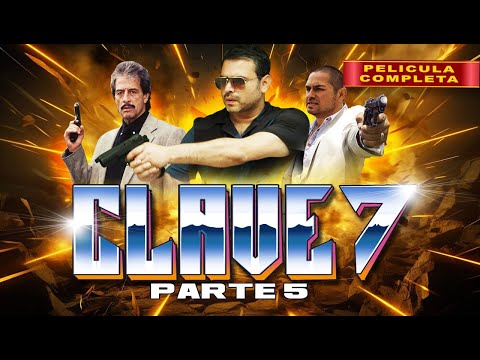 La Clave 7 - Parte 5 | La Pelicula Completa | Accion en español | 2024