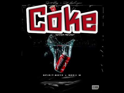 Spirit-Boyz, Sedii_M & Malemon - Coke Water