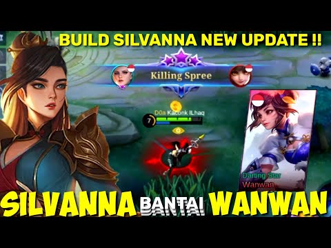 Silvanna Bantai Wanwan Yang Lagi OP !! Build Silvanna New Update - Mobile Legends