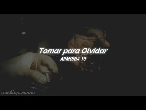 Tomar para Olvidar - Armonía 10 / (Letra)