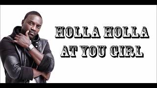 lyrics Holla  Holla by Akon