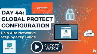 #paloaltofirewalltraining  | Day 44 | How to Configure Global Protect VPN in Palo Alto