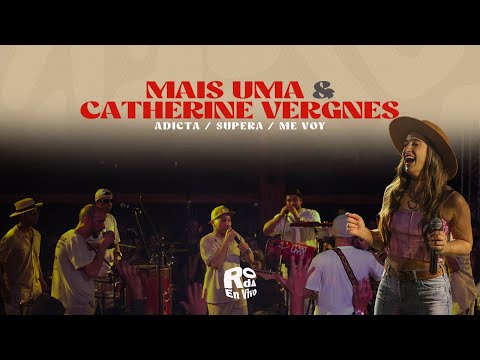 Adicta / Supera / Me Voy - Mais Uma, Catherine Vergnes (ROdA en vivo)