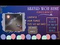 Shayad Woh Sune || King || 8D Audio || Lyrics || EP